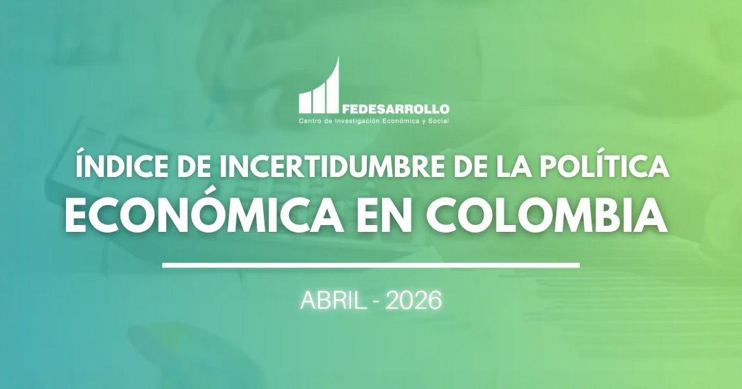 Índice de Incertidumbre de la Política Económica en Colombia (IPEC). Resultados Abril 20266 de mayo de 2026